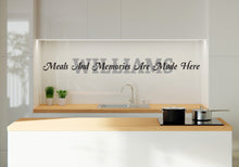 Load image into Gallery viewer, Kitchen Wall Decal, Kitchen Vinyl Wall Decal Sticker, Meals And Memories Are Made Here with Your Family's Name, Family Name Decor 206LU