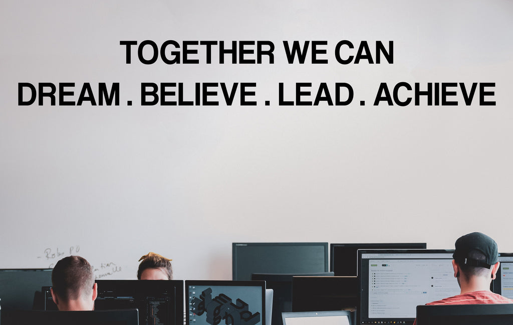 Together we can dream believe lead achieve, classroom decor, school teacher motivation, classroom decoration, motivation quotes decals 311LU