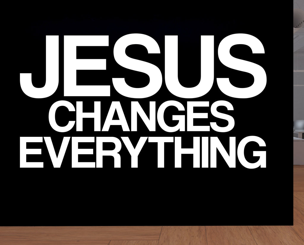 Jesus Changes Everything, Religious Wall Sign, Christian Wall Words, Church Sanctuary Wall Art, Church Wall Decor, Religious Wall Art 310LU