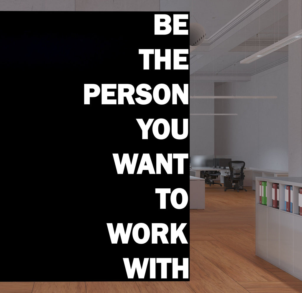 Be The Person You Want to Work With Motivational Inspirational Wall Decal Sticker for Office, Office Wall Decal Idea Teamwork Business 319LU