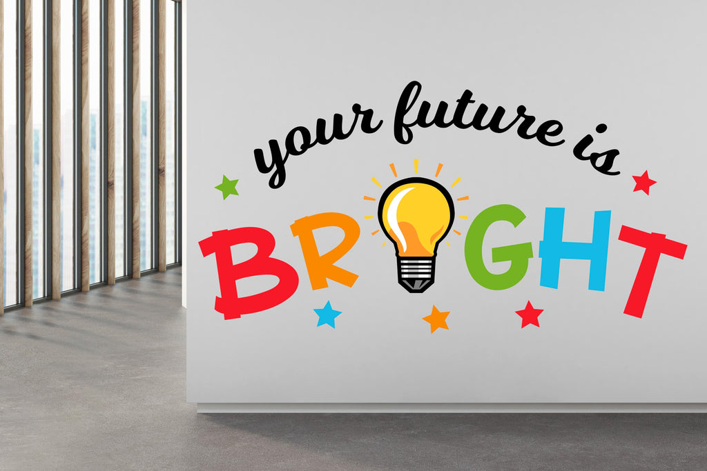 Your Future is Bright Office wall decal, Office wall decals for school, Office wall stickers, Gift school wall decor, classroom 385RS
