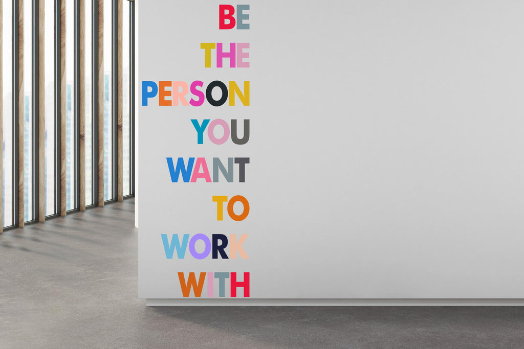 Be The Person You Want to Work With Motivational Inspirational Wall Decal Sticker for Office, Office Wall Decal Idea Teamwork Business 363RS