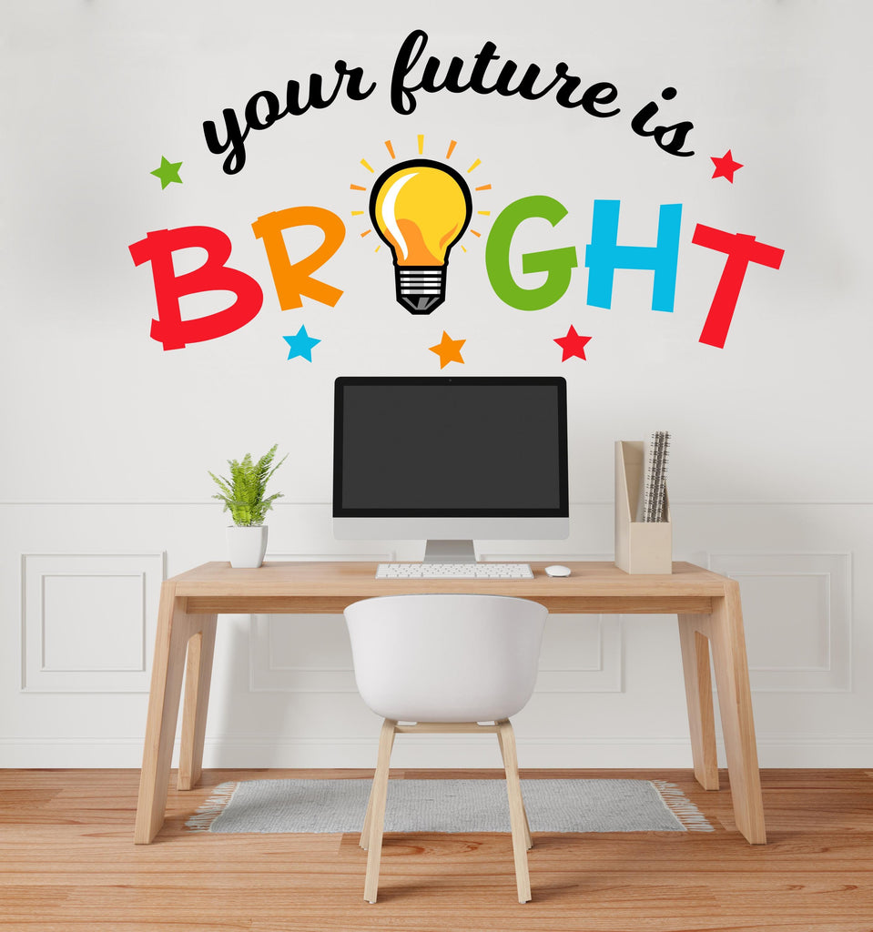 Your Future is Bright Office wall decal, Office wall decals for school, Office wall stickers, Gift school wall decor, classroom 385RS