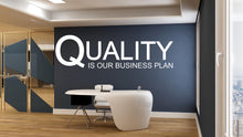 Load image into Gallery viewer, Quality is our Business Plan Quote Decal for Office, Motivational Inspirational Teamwork Wall Decal Sticker Decor for Office 447LU