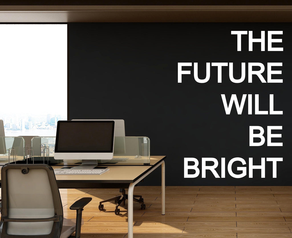 The future will be bright Quote Decal for Office Employee, Motivational Inspirational Teamwork Wall Decal Sticker Decor for Office 451LU