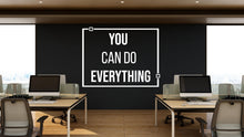 Load image into Gallery viewer, You can do everything Work Quote Decal for Office Employee, Motivational Inspirational Teamwork Wall Decal Sticker Decor for Office 462LU