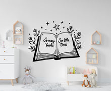 Load image into Gallery viewer, So Many Books So many Time Library vinyl wall art decals, library decal, education decals, reading room, nurseries, school, kids gifts 502RS