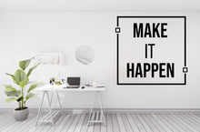 Load image into Gallery viewer, Make it happen Work Quote Decal for Office Employee, Motivational Inspirational Teamwork Wall Decal Sticker Decor for Office 464LU
