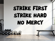 Load image into Gallery viewer, Strike First Strike Hard No Mercy Gym wall decal Fitness Karate Cobra Kai Motivation Decor Workout Art Vinyl Gym Wall Stickers 785RS