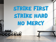Load image into Gallery viewer, Strike First Strike Hard No Mercy Gym wall decal Fitness Karate Cobra Kai Motivation Decor Workout Art Vinyl Gym Wall Stickers 785RS