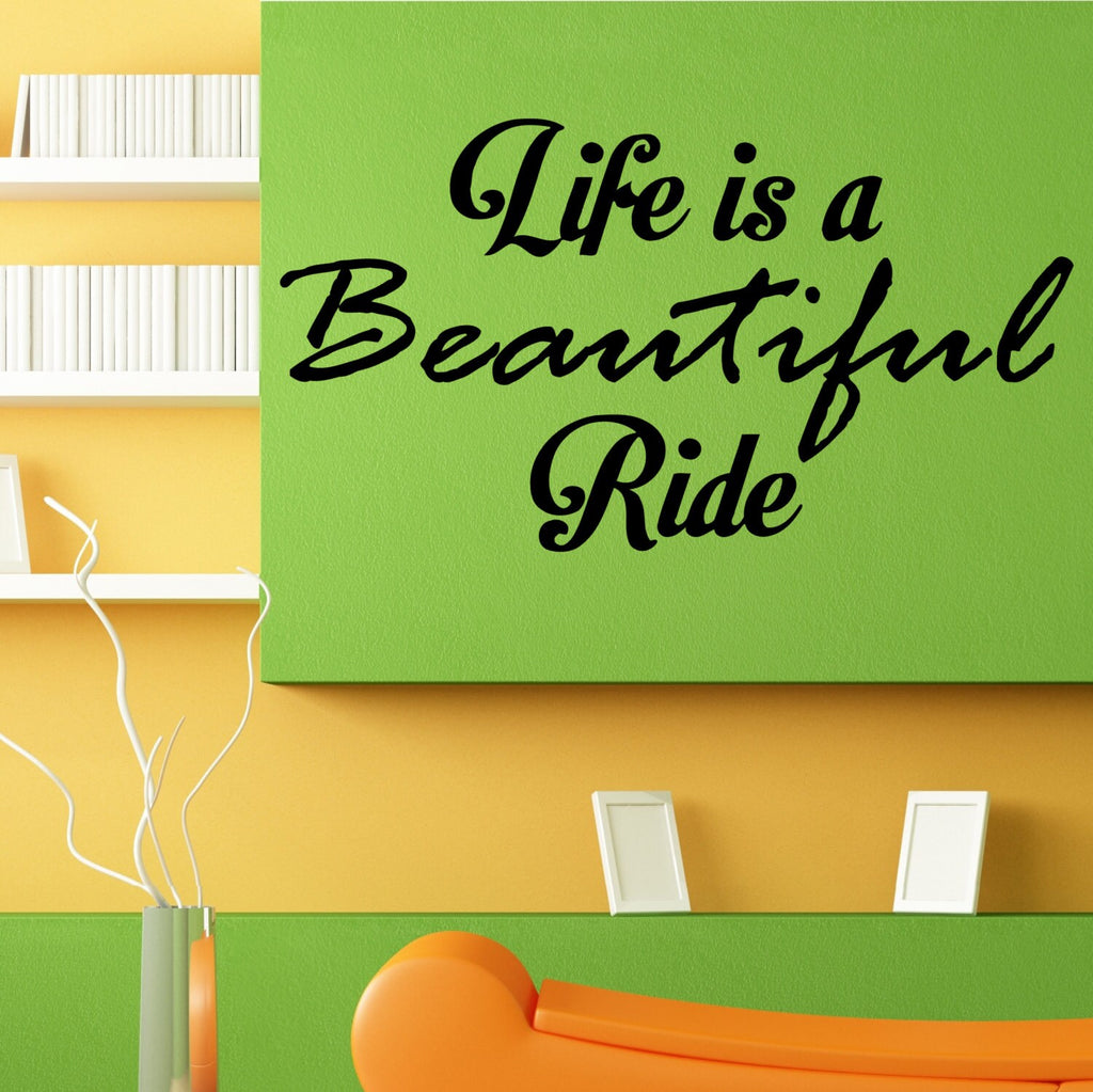 Life Is A Beautiful Ride One Quote Motivational Typography Wall Decal Vinyl Mural Home House Art Decor FREE SHIPPING L175