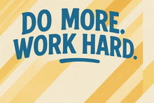 Load image into Gallery viewer, Motivational Office Wall Mural Wallpaper – Do More Work Hard Modern Quote Wall Decor for Home Office Workspace Classroom Gym Studio