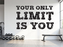 Load image into Gallery viewer, Your only limit is You Gym wall decal Fitness Gym Motivation Decor Workout Art Vinyl Gym Wall Stickers 794RS