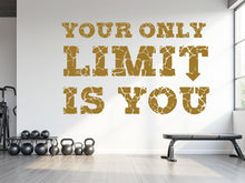 Load image into Gallery viewer, Your only limit is You Gym wall decal Fitness Gym Motivation Decor Workout Art Vinyl Gym Wall Stickers 794RS