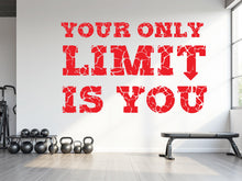 Load image into Gallery viewer, Your only limit is You Gym wall decal Fitness Gym Motivation Decor Workout Art Vinyl Gym Wall Stickers 794RS