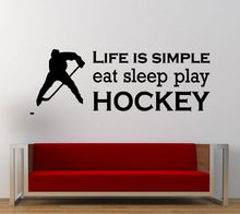 Load image into Gallery viewer, Eat Sleep Play Ice Hockey Repeat Sport Game Fun Outdoors Wall Decal Sticker Vinyl Mural Leaving Bedroom Room Home Decor FREE SHIPPING L297