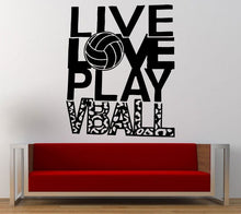 Load image into Gallery viewer, Live Love Play Volleyball Sport Game Wall Decal Sticker Vinyl Mural Leaving Bedroom Room Home Decor FREE SHIPPING L305
