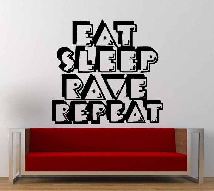 Eat Sleep Rave Repeat Electronic Dance Music Plur Club Wall Decal Sticker Vinyl Mural Leaving Bedroom Room Home Decor FREE SHIPPING L304