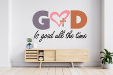 Load image into Gallery viewer, God is Good all the Time, Religious Wall Sign, Christian Wall Words, Church Sanctuary Wall Art, Church Wall Decor, Religious Wall Art 1023RS