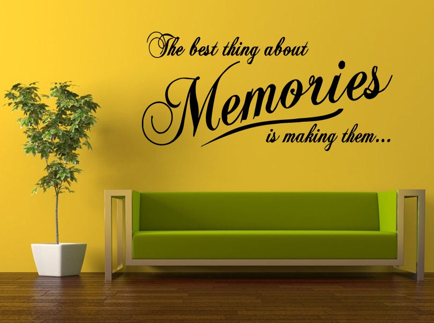Wall Decal Vinyl Sticker Decals Peal And Stick Cheap Free Shipping Art Quote Citation The Best Thing About Memories Is Making Them L502