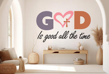 Load image into Gallery viewer, God is Good all the Time, Religious Wall Sign, Christian Wall Words, Church Sanctuary Wall Art, Church Wall Decor, Religious Wall Art 1023RS