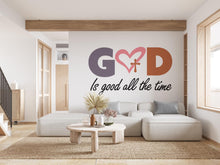 Load image into Gallery viewer, God is Good all the Time, Religious Wall Sign, Christian Wall Words, Church Sanctuary Wall Art, Church Wall Decor, Religious Wall Art 1023RS