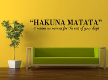 Load image into Gallery viewer, Wall Decal Vinyl Sticker Decals Interior Decor DIY Free Shipping Hakuna Matata It Means No Worries Quote Citation Words Phrase Saying L518