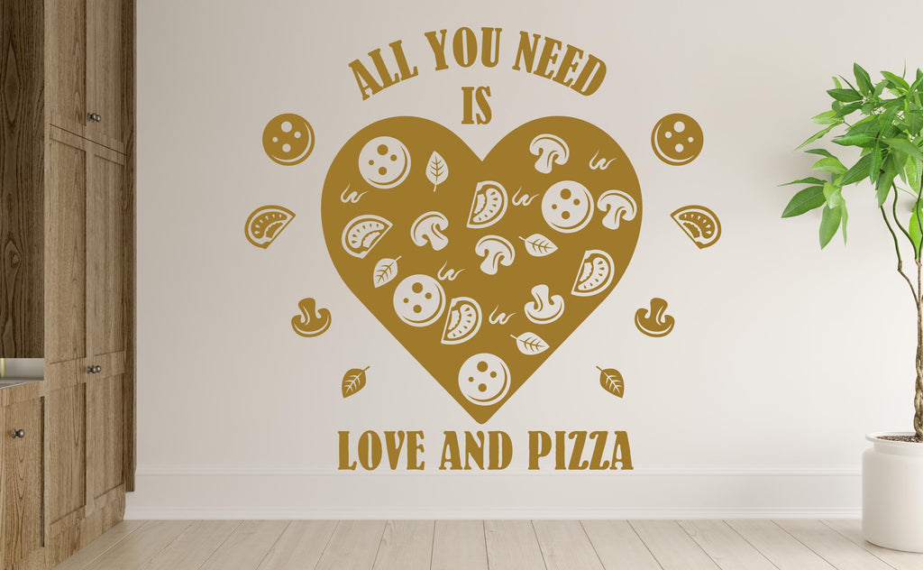 All You Need Is Pizza and Love Wall Decal | Restaurant Pizzeria Decor
