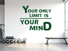 Load image into Gallery viewer, Your Only Limit Is Your Mind Wall Decal, Motivational Quote Wall Art, Classroom Decor, Office Inspiration, Kindergarten Wall Sticker 787LU