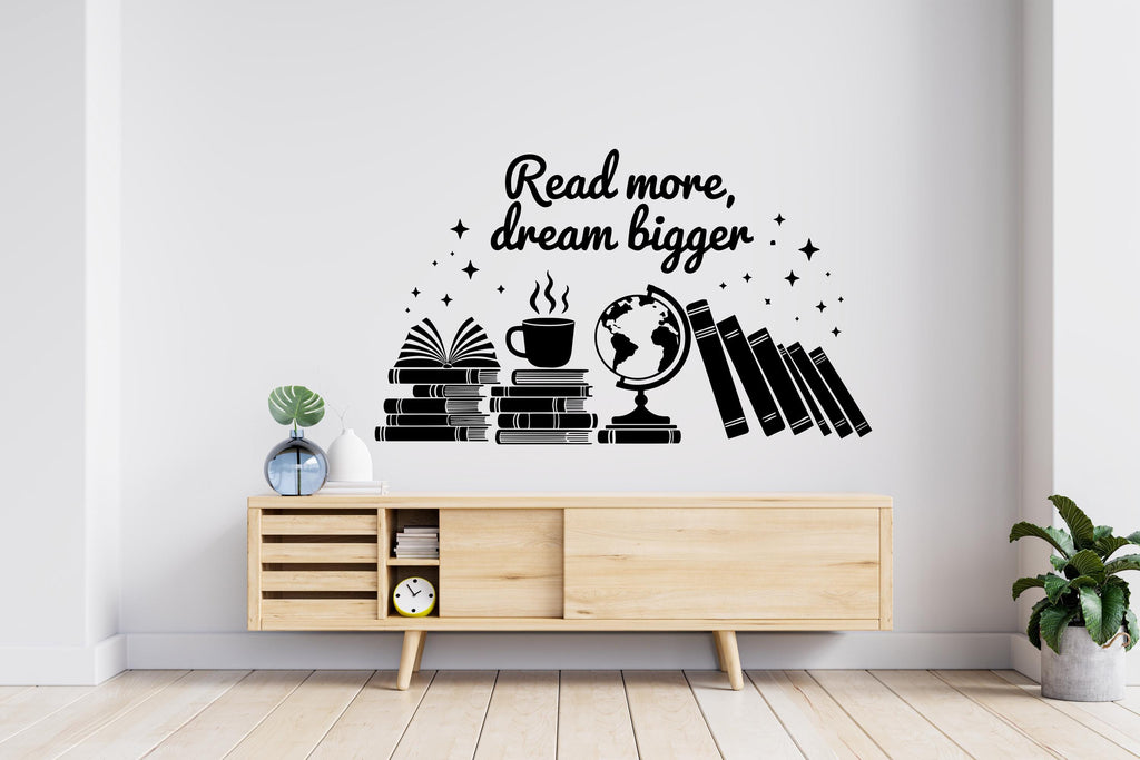 Read More Dream Bigger Books Wall Decal, Reading Room Decor, Library Art, Inspirational Quote Sticker