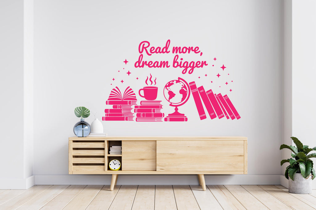 Read More Dream Bigger Books Wall Decal, Reading Room Decor, Library Art, Inspirational Quote Sticker