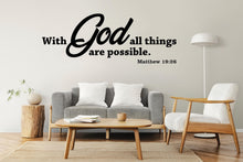 Load image into Gallery viewer, With God All Things Are Possible Wall Decal, Bible Verse Wall Art, Religious Wall Sign, Faith Quote Decor, Christian Wall Sticker 828LU