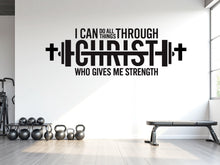 Load image into Gallery viewer, Christian Gym Wall Decal, I Can Do All Things Through Christ, Faith Fitness Motivation Vinyl Sticker, Religious Home Gym Wall Decor 815LU