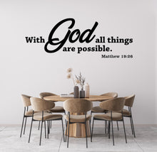 Load image into Gallery viewer, With God All Things Are Possible Wall Decal, Bible Verse Wall Art, Religious Wall Sign, Faith Quote Decor, Christian Wall Sticker 828LU