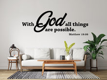 Load image into Gallery viewer, With God All Things Are Possible Wall Decal, Bible Verse Wall Art, Religious Wall Sign, Faith Quote Decor, Christian Wall Sticker 828LU