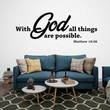 Load image into Gallery viewer, With God All Things Are Possible Wall Decal, Bible Verse Wall Art, Religious Wall Sign, Faith Quote Decor, Christian Wall Sticker 828LU