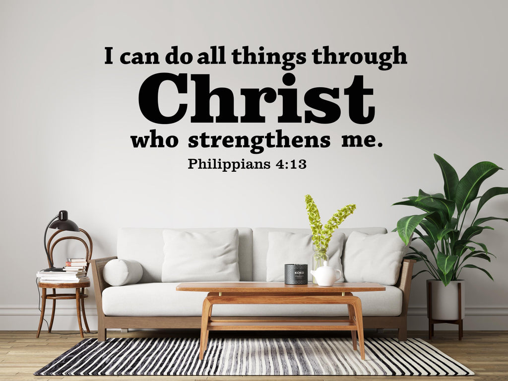I Can Do All Things Through Christ Wall Decal | Bible Verse Sticker | Christian Faith Wall Art | Inspirational Scripture Decor 829LU