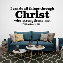 Load image into Gallery viewer, I Can Do All Things Through Christ Wall Decal | Bible Verse Sticker | Christian Faith Wall Art | Inspirational Scripture Decor 829LU