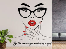 Load image into Gallery viewer, Be the women you needed as a girl wall decal Motivational Inspirational Wall Decal Sticker Office Wall Decal Women eyelashes Beauty 1135RS