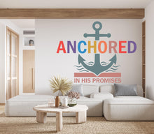 Load image into Gallery viewer, Anchored in His Promises, Religious Wall Sign, Christian Wall Words, Church Sanctuary Wall Art, Church Wall Decor, Religious Wall Art 1133RS