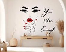 Load image into Gallery viewer, You are Enough wall decal Motivational Inspirational Wall Decal Sticker Office Wall Decal Women eyelashes Beauty 1136RS