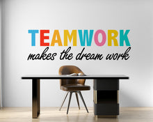 Load image into Gallery viewer, Teamwork makes the Dream Work Wall Decal, Office sticker, Office wall art Business Logo Business wall decal Decal 429DE