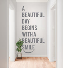 Load image into Gallery viewer, A Beautiful Day Begins with a Beautiful Smile Wall decals, Dentist Gift, Orthodontist Stickers, Dental Hygienist, Dental decor 1138RS