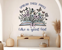 Load image into Gallery viewer, Spread Those Pages Like a good girl book wall decals, Education decor, Kids Room, Reading room, Nurseries, School, Kids Gifts 1142RS