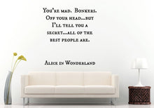 Load image into Gallery viewer, You're Mad Famous Cartoon Quote Saying Citation For Kids Children Toddlers Babies Nursery Wall Decal Vinyl Sticker Mural Room Decor L965