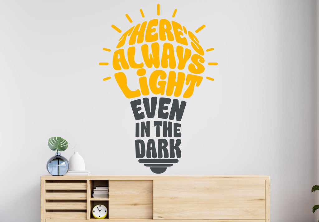 There's always Light Even in the Dark wall decal Office Wall Decal Sticker for Office, Office Wall Decal Idea Teamwork, Office Decor 1169RS