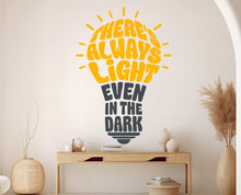 Load image into Gallery viewer, There's always Light Even in the Dark wall decal Office Wall Decal Sticker for Office, Office Wall Decal Idea Teamwork, Office Decor 1169RS