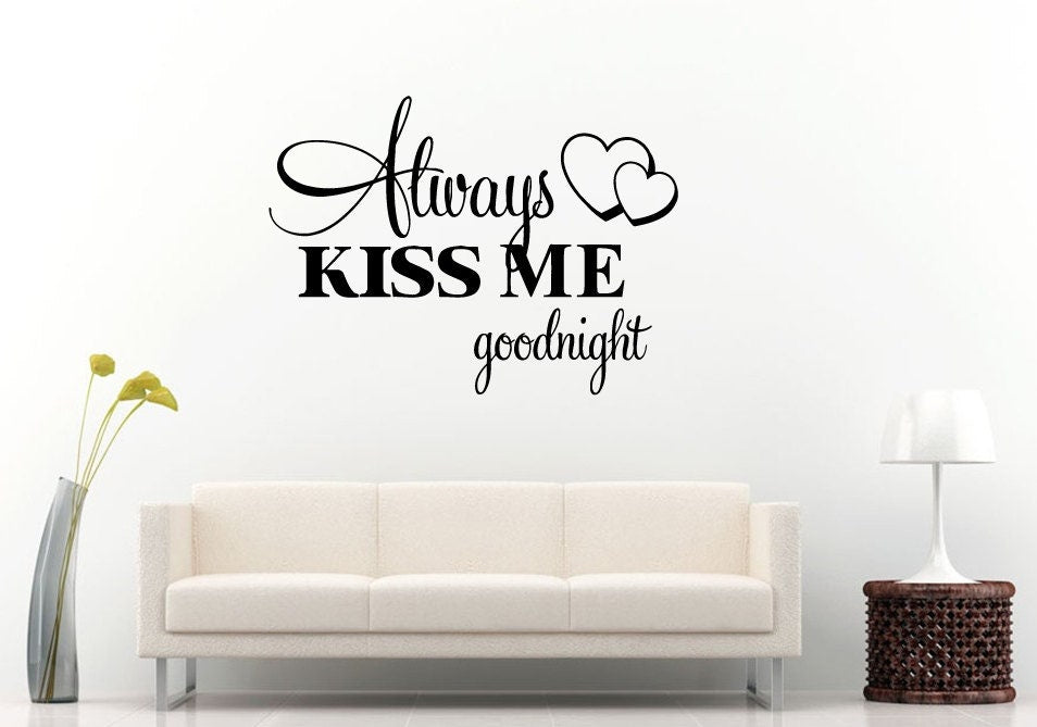Always Kiss Me Good Night Love Heart Words Sleep Quote Citation Saying Bedroom Sleeping Room Wall Decal Vinyl Sticker Mural Room Decor L1163