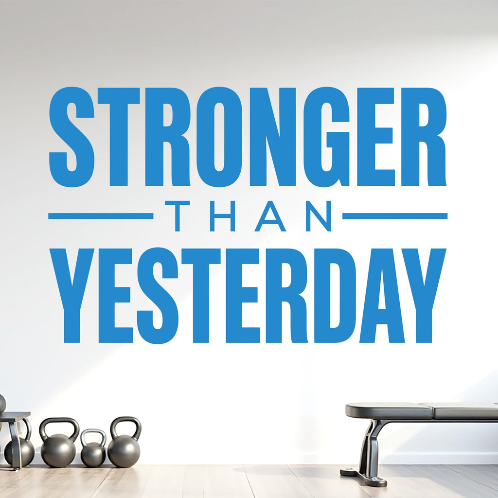 Stronger Than Yesterday Wall Decal, Gym Quote Wall Sticker, Fitness Motivation Decal, Home Gym Decor, Workout Room Vinyl 1211RS