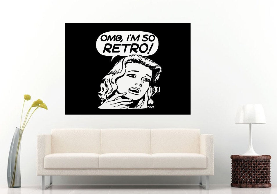 Omg Oh My God I am So Retro Fashion Girl Chick Woman Poster Wall Decal Vinyl Sticker Mural Room Decor L1192